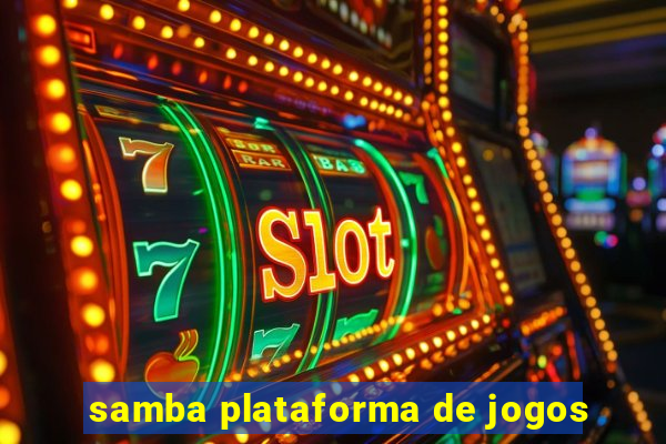 samba plataforma de jogos